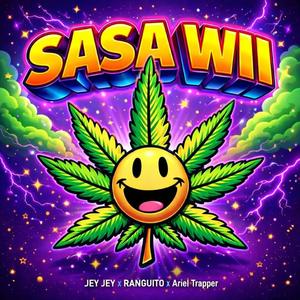 Sasa Wii (feat. Jey Jey, Ranguito & Ariel Trapper)