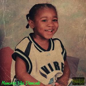 Memories Like Diamonds (Explicit)