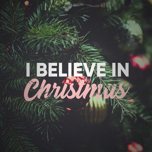 I Believe in Christmas