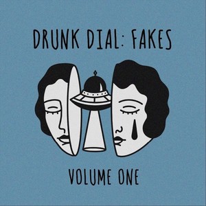 Drunk Dial: Fakes, Vol. 1 (Explicit)