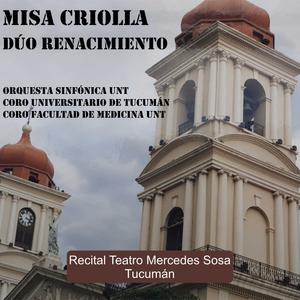 Misa Criolla (Recital en vivo Teatro Mercedes Sosa Tucumán)