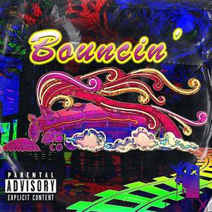 Bouncin' (Explicit)