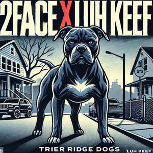 Trier Ridge Dogs (feat. Luh Keef) (Explicit)