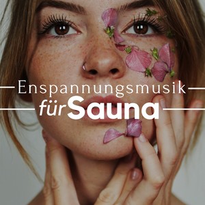 Enspannungsmusik für Sauna zum Entspannen 2018