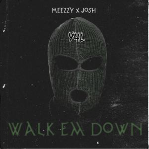 Walk Em Down (Explicit)