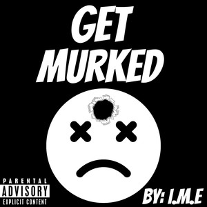 Get Murked (Explicit)