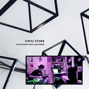 Vinyl Ether(feat. Alex Paspa)