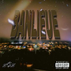 BANLIEUE (Explicit)