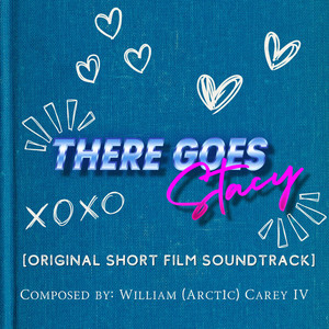 There Goes Stacy: Original Short Film Soundtrack