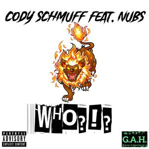 Who?!? (feat. Nubs) (Explicit)