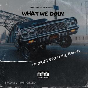 WHAT WE DOIN (Explicit)