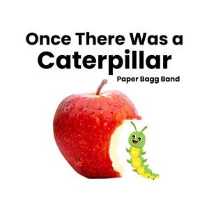 Once There Was a Caterpillar