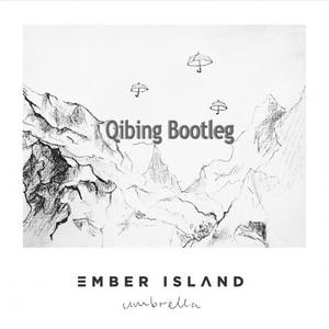 Ember Island - Umberlla (HUI remix)