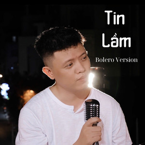 Tin Lầm (Bolero Version)