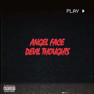 Angel Face Devil Thoughts (Explicit)