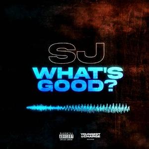 What's Good (feat. OFB & SJ) [Explicit]