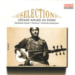 Ustad Amjad Ali Khan - Raga - Saraswati Kalyan