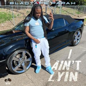 I Aint LyiN (Explicit)
