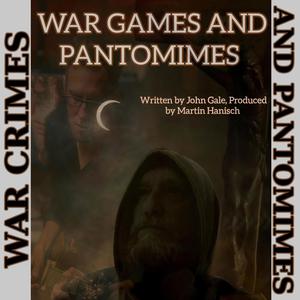 WAR GAMES AND PANTOMIMES (Explicit)