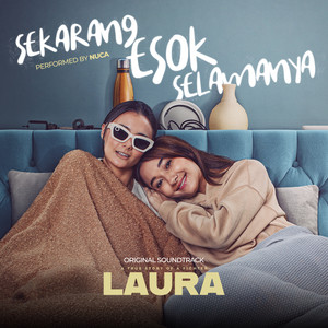 Sekarang Esok Selamanya (Orignal sound track From "Laura Movie")