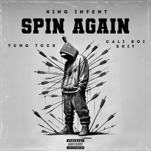 Spin again (feat. Yung tock & Cali boi scit) (Explicit)