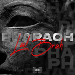 Pharaoh (Explicit)