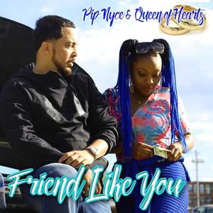 Friend Like You (feat. Queen of Hearts)