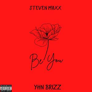 Be You (feat. Yhn Brizz) [Explicit]