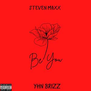 Be You (feat. Yhn Brizz) (Explicit)