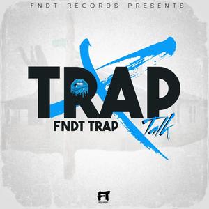 Trap Talk (Explicit)