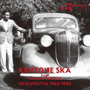 Kentone Ska from Federal Records: Skalvouvia 1963-1965