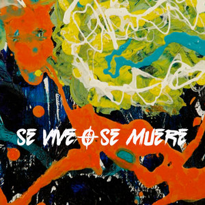 Se Vive O Se Muere (Explicit)