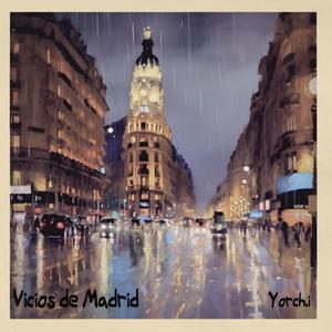 Vicios de Madrid (Explicit)