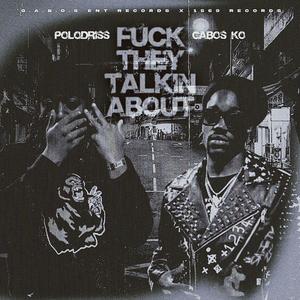 **** they talkin about (feat. Gabos Ko) [Explicit]