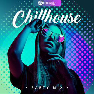 Chillhouse Party Mix