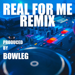 Real for Me (Remix)