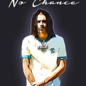 No Chance (Explicit)