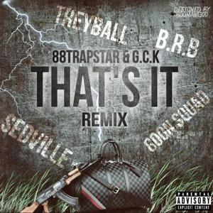 That's It (feat. GCK) [Explicit]