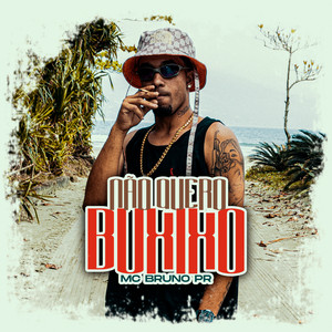 Não Quero Buxixo (Explicit)