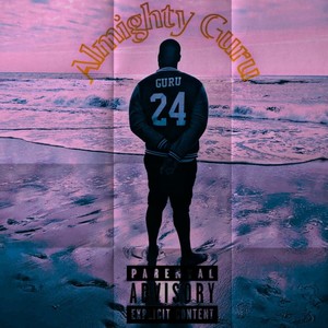 Almighty Guru (Explicit)