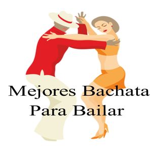 Mejores Bachata para Bailar