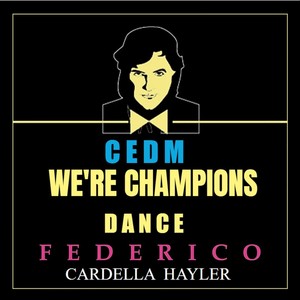 We're Champions (CEDM Dance)