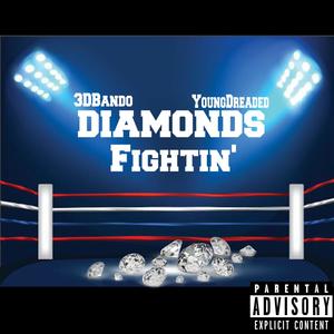 Diamonds Fightin'(feat. Young Dreaded) (Explicit)