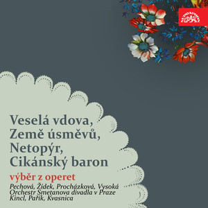 Lehár: Veselá vdova, Země úsměvů - Strauss: Netopýr. cikásnký baron. Výběr z operet