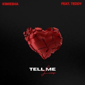 Tell Me Lies (feat. TEDDY.)