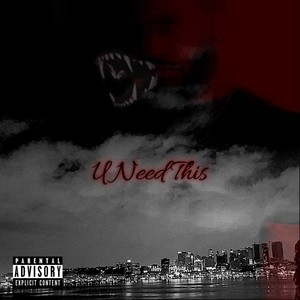 U Need This - EP (Explicit)