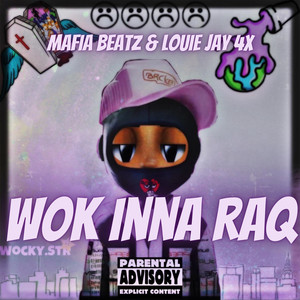 WOK INNA RAQ (Explicit)