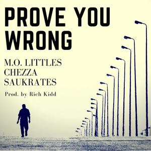 Prove You Wrong(feat. Chezza & Saukrates)