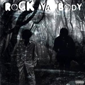 Rock Ya Body (feat. Kazk) [Explicit]