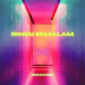 Rindu Semalam (Remix)